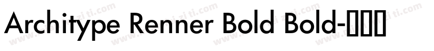 Architype Renner Bold Bold字体转换